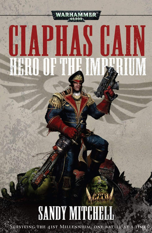 CIAPHAS CAIN: Hero of the Imperium (Warhammer 40,000)