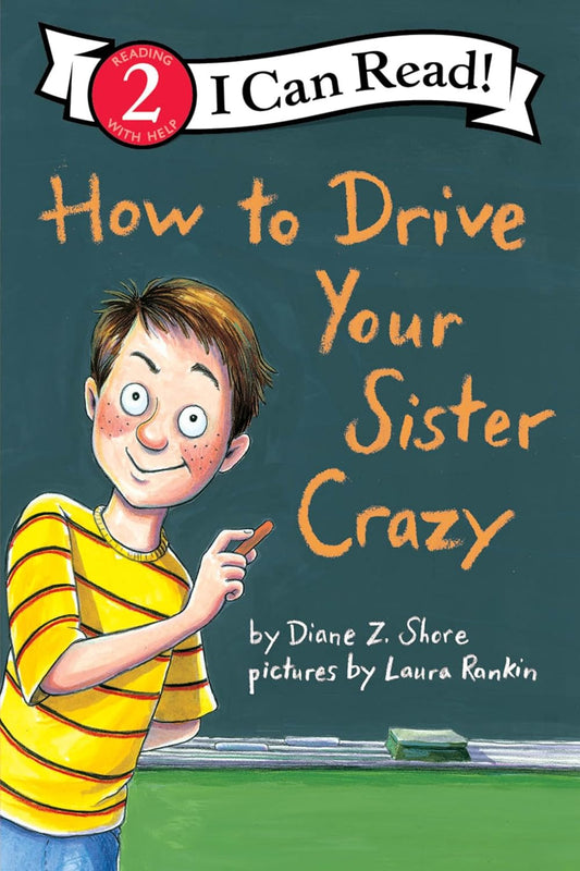 How to Drive Your Sister Crazy