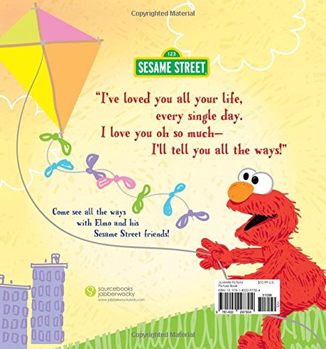 I Love You Just Like This!: A Heartfelt Picture Book with Elmo About Love, Joy, and Gratitude