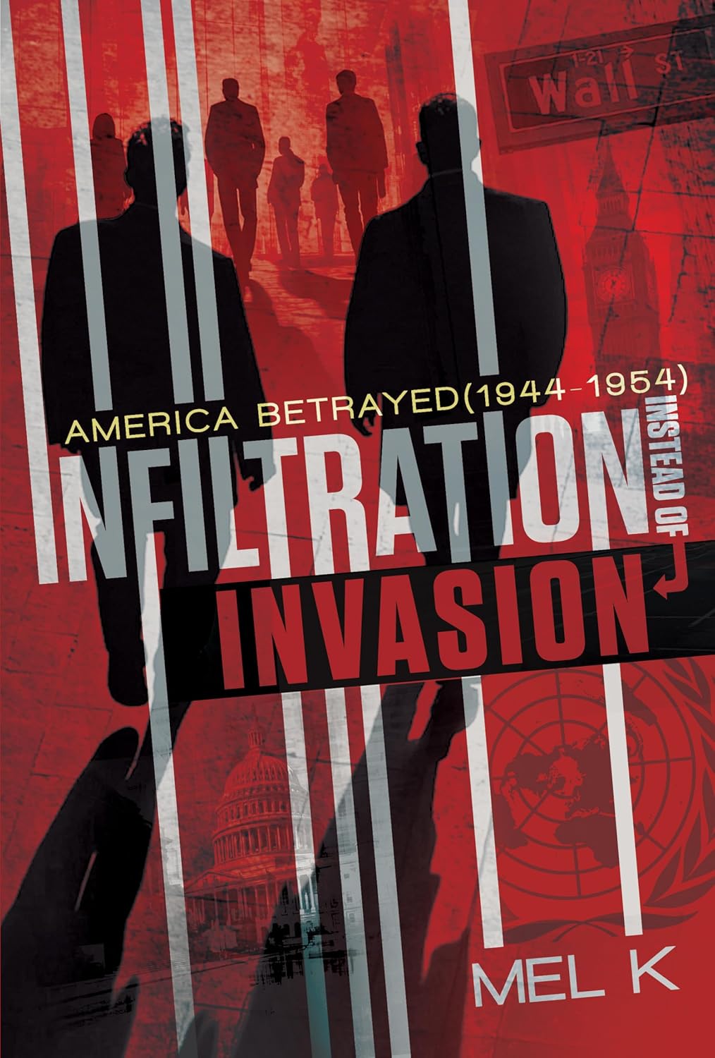 Infiltration Instead of Invasion : America Betrayed (1944–1954)
