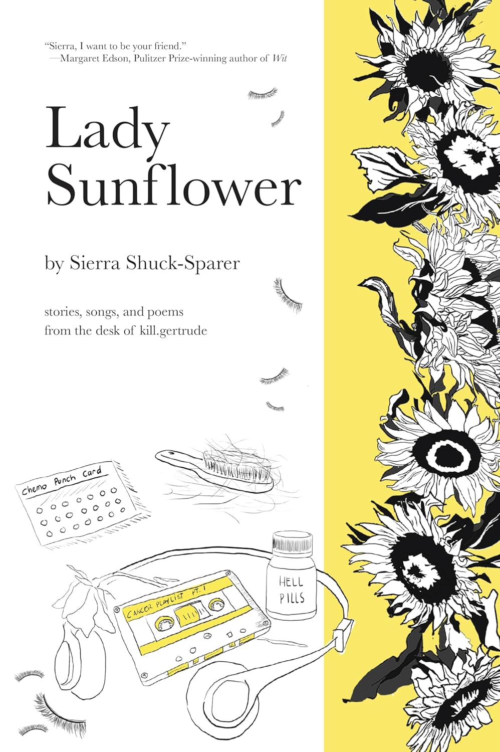 Lady Sunflower: stories, songs, and poems from the desk of kill.gertrude