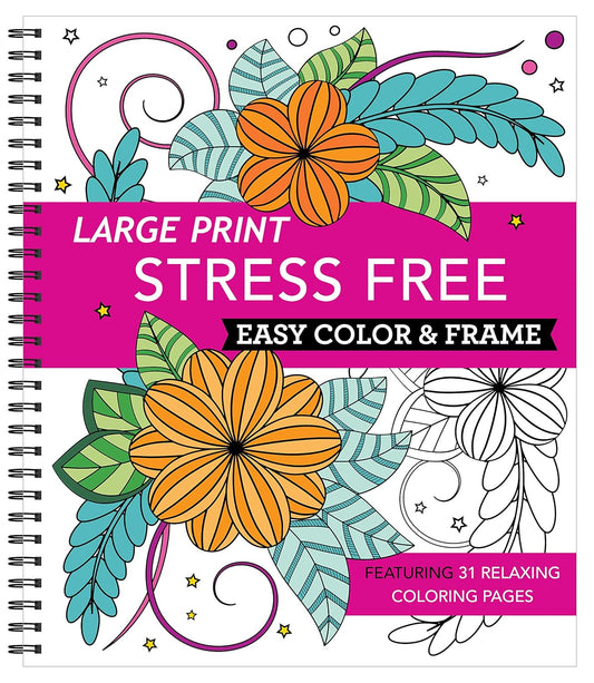 Large Print Easy Color & Frame - Stress Free (Adult Coloring Book) (Color & Frame)