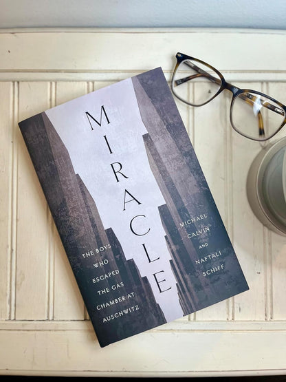 Miracle: The Boys Who Escaped the Gas Chamber at Auschwitz
