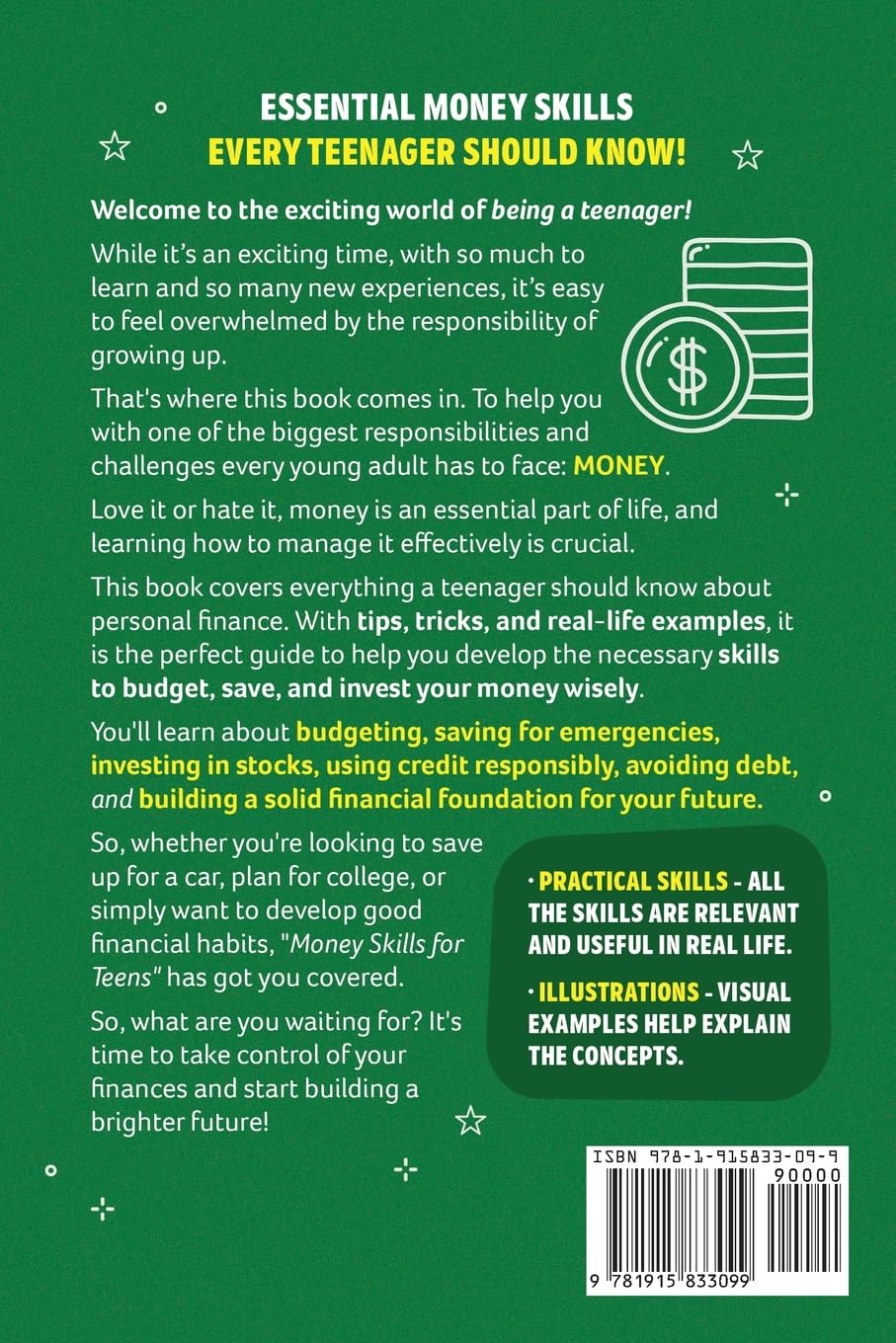 Money Skills for Teens: A Beginner’s Guide to Budgeting, Saving, and Investing. Everything a Teenager Should Know About Personal Finance (Life Skills for Tweens & Teens)