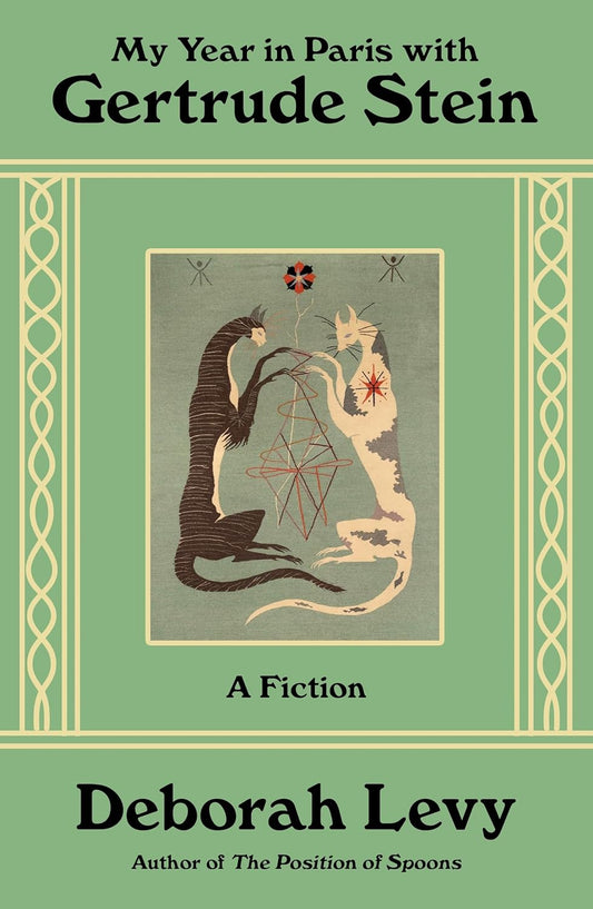 My Year in Paris with Gertrude Stein: A Fiction