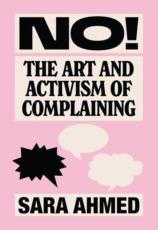 No!: The Art and Activism of Complaining