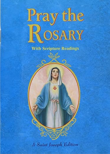 Pray the Rosary: For Rosary Novenas, Family Rosary, Private Recitation, Five First Saturdays (Expanded W/ Scripture Rdgs)