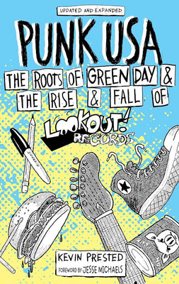 Punk USA: The Roots of Green Day & the Rise & Fall of Lookout Records (Punx)