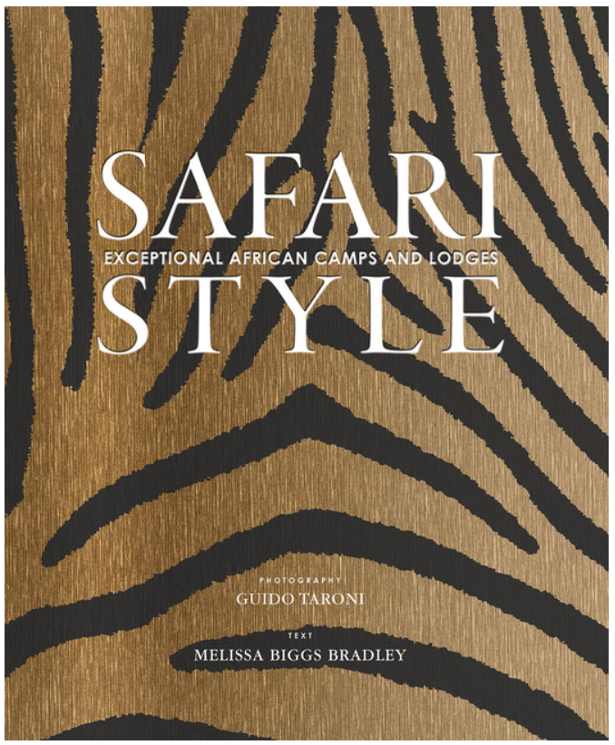 Safari Style: Exceptional African Camps and Lodges