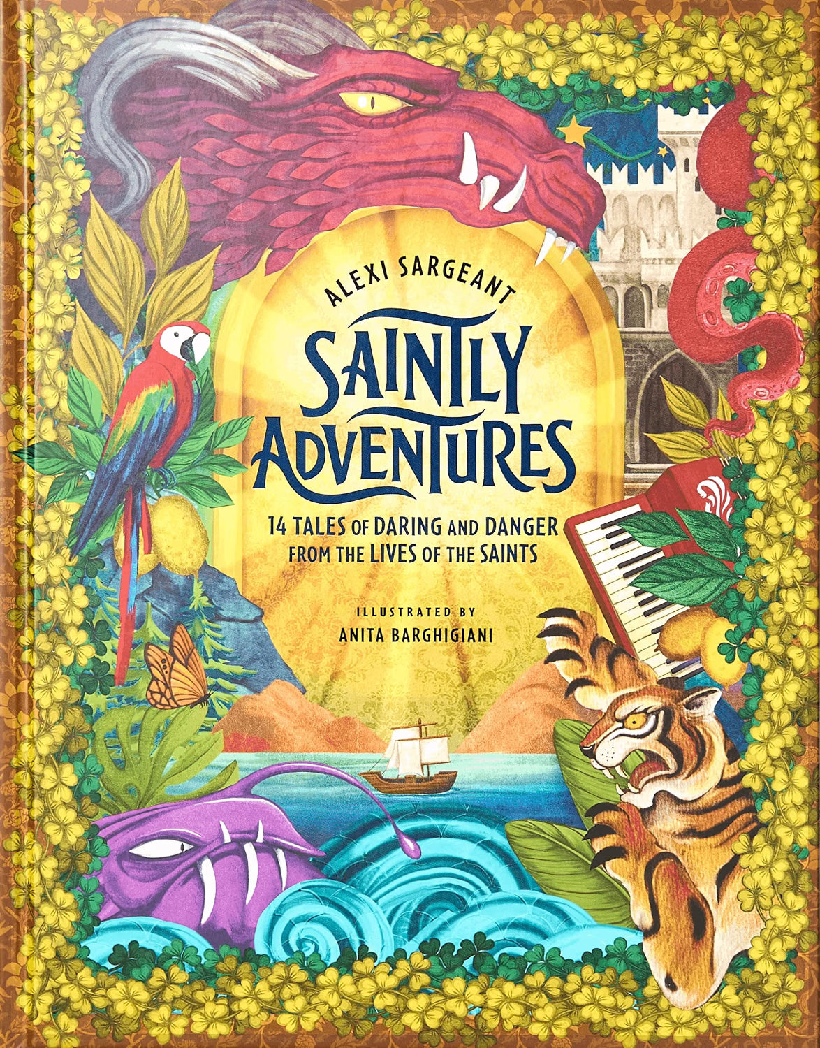 Saintly Adventures: 14 Tales of Daring and Danger from the Lives of the Saints