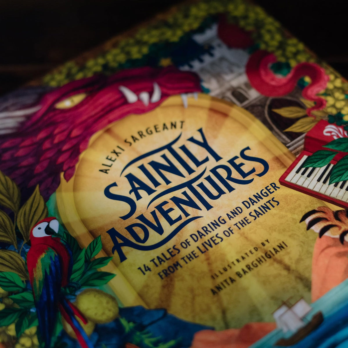 Saintly Adventures: 14 Tales of Daring and Danger from the Lives of the Saints