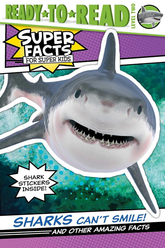 Sharks Can't Smile!: And Other Amazing Facts (Ready-To-Read Level 2) (Super Facts for Super Kids)