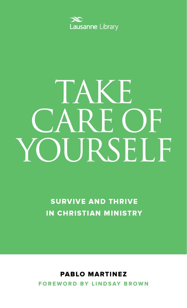 Take Care of Yourself: Survive and Thrive in Christian Ministry (Lausanne Library)
