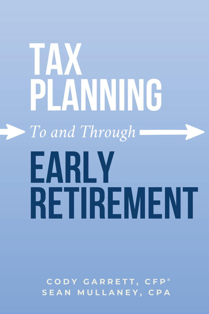 Tax Planning To and Through Early Retirement