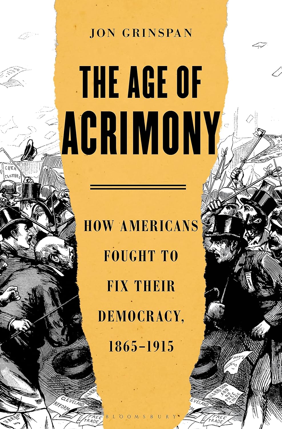 The Age of Acrimony: How Americans Fought