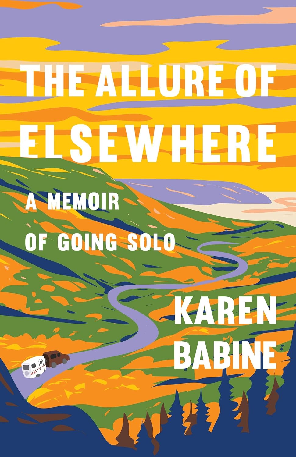 The Allure of Elsewhere: A Memoir of Going Solo