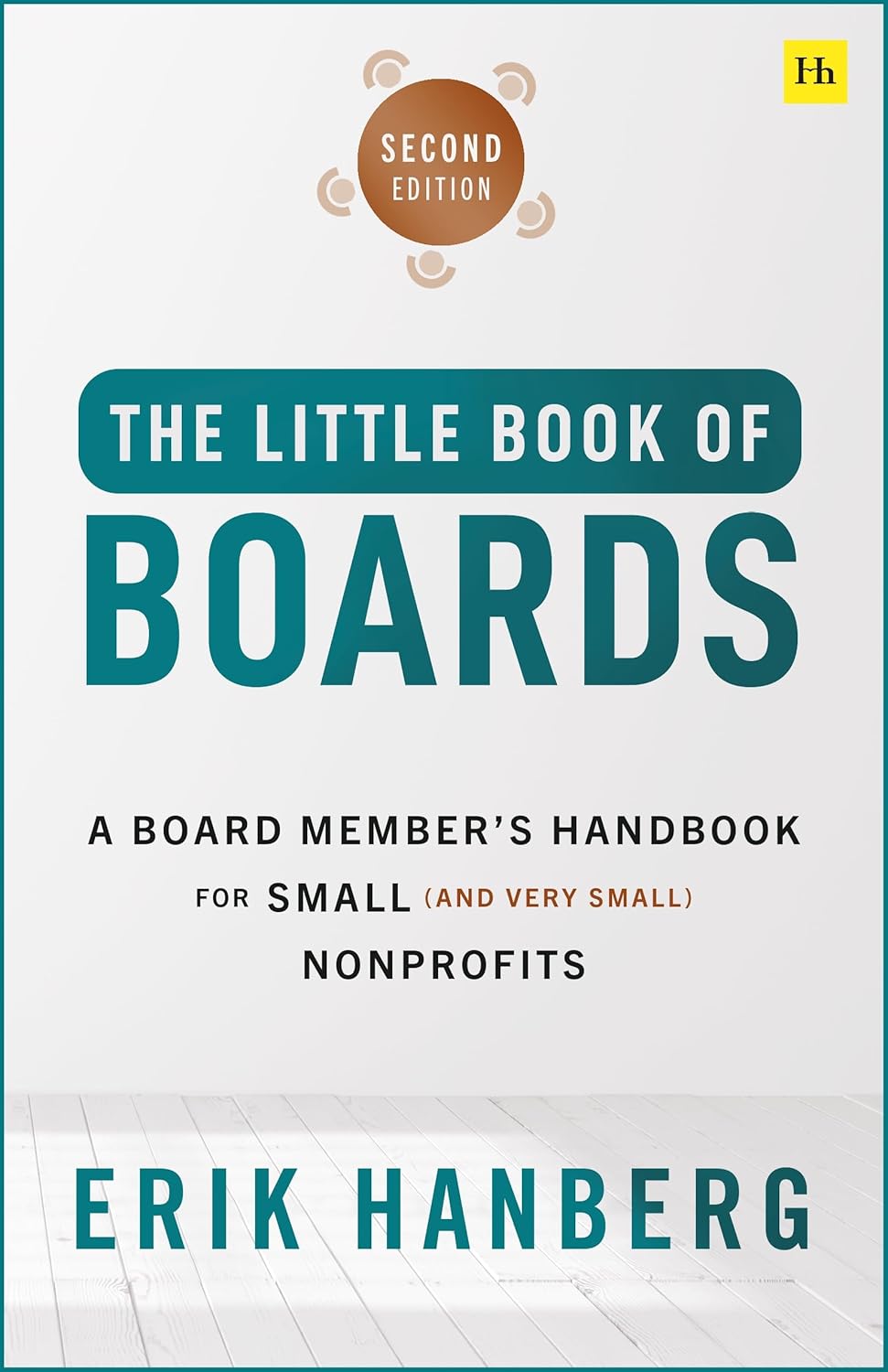 The Little Book of Boards (Second Edition): A Board Member's Handbook for Small (and Very Small) Nonprofits