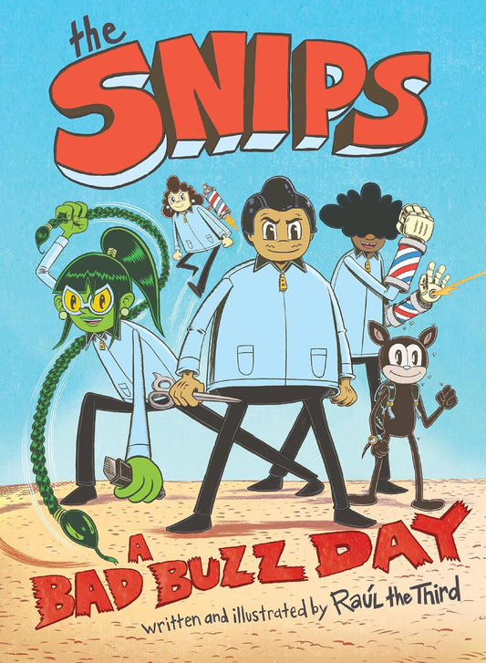 The Snips: A Bad Buzz Day (a Graphic Novel) (The Snips 1)