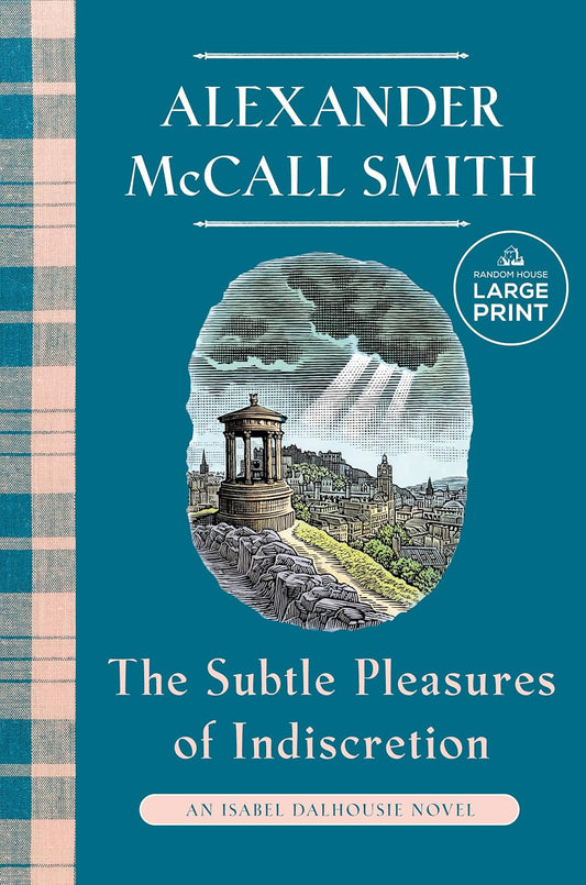 The Subtle Pleasures of Indiscretion: An Isabel Dalhousie Novel (16)