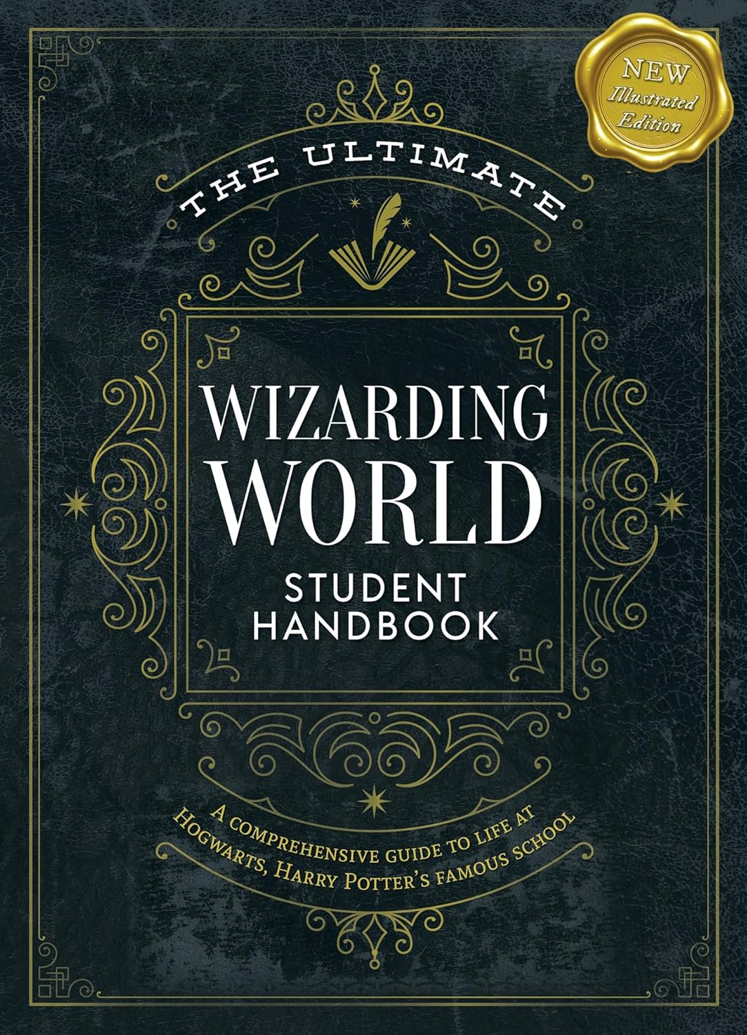 The Ultimate Wizarding World Student Handbook (Illustrated Edition): A Comprehensive Guide to Life at Hogwarts, Harry Potter's Famous School