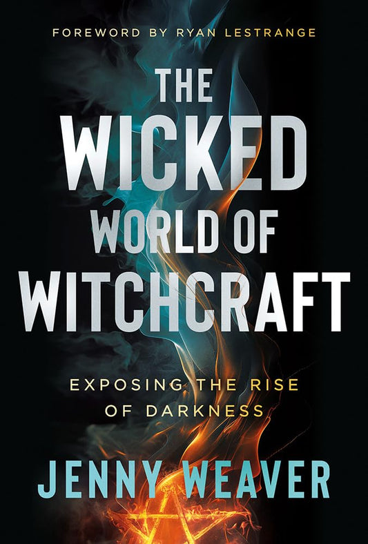 The Wicked World of Witchcraft: Exposing the Rise of Darkness