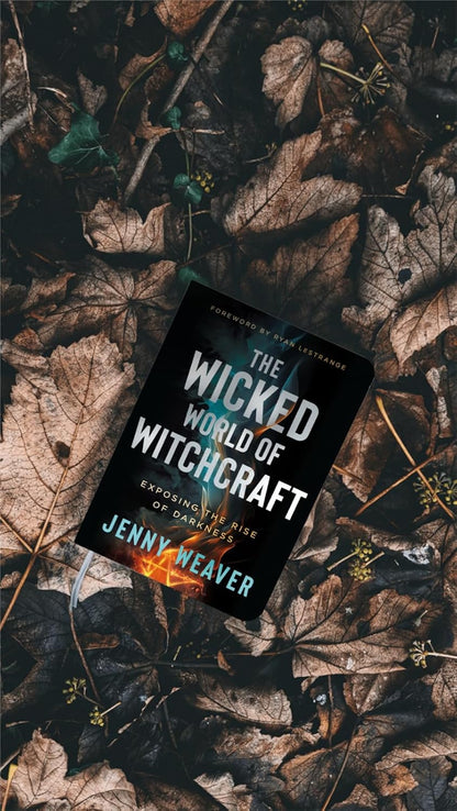 The Wicked World of Witchcraft: Exposing the Rise of Darkness
