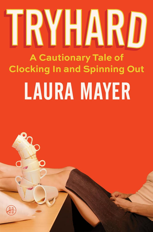 Tryhard: A Cautionary Tale of Clocking in and Spinning Out