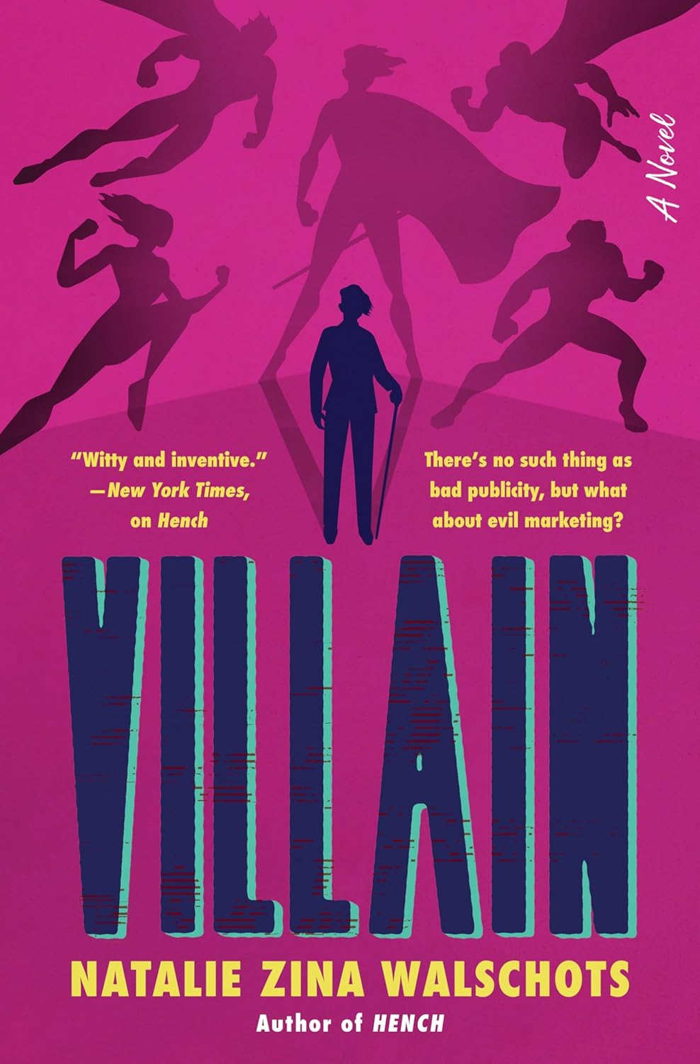 Villain: A Sharp and Hilarious Superhero Sequel Where the Auditor Goes on the Offensive (Hench Series, 2)