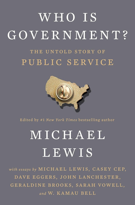 Who Is Government?: The Untold Story of Public Service