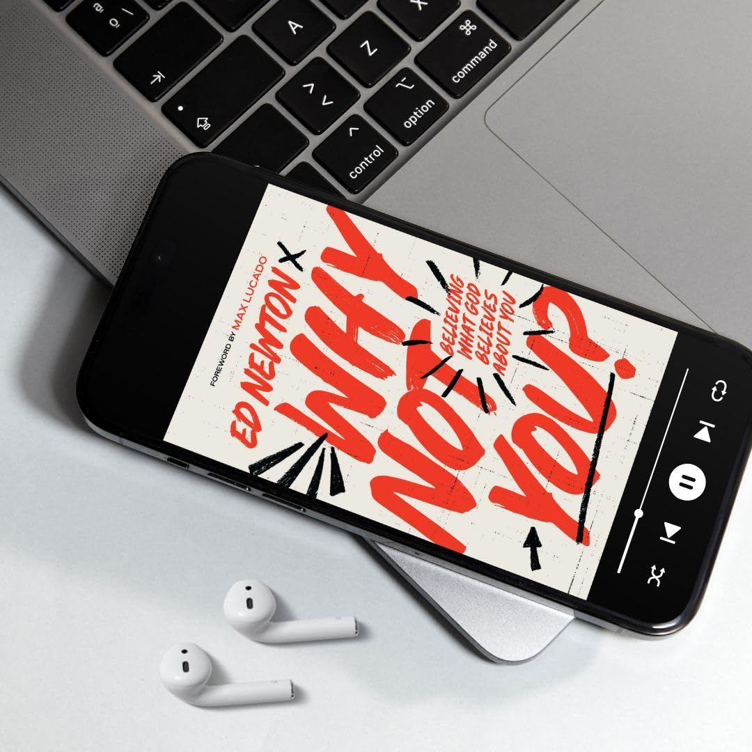 Why Not You?: Believing What God Believes about You