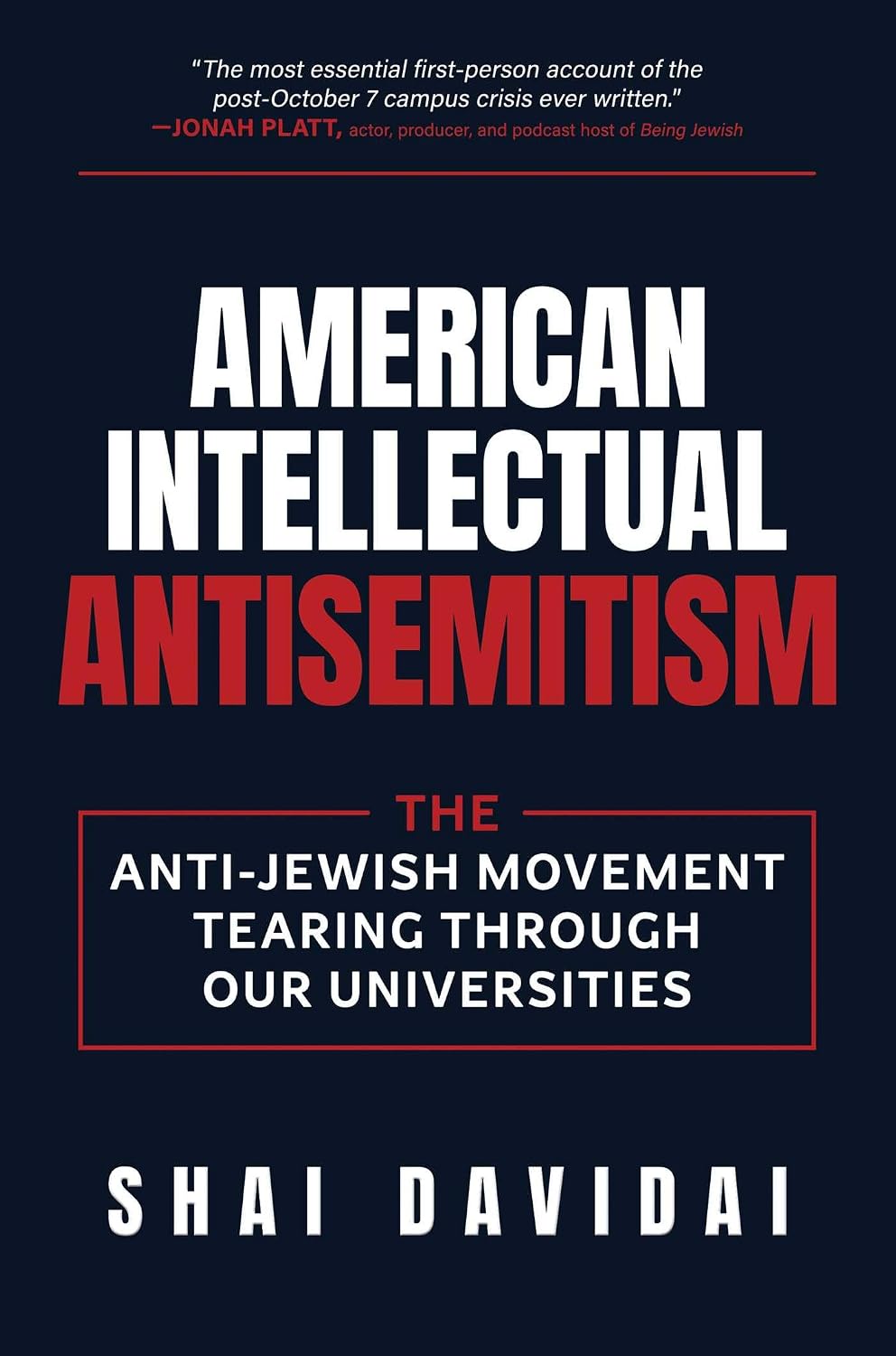 American Intellectual Antisemitism: The Anti-Jewish Movement Tearing Through Our Universities