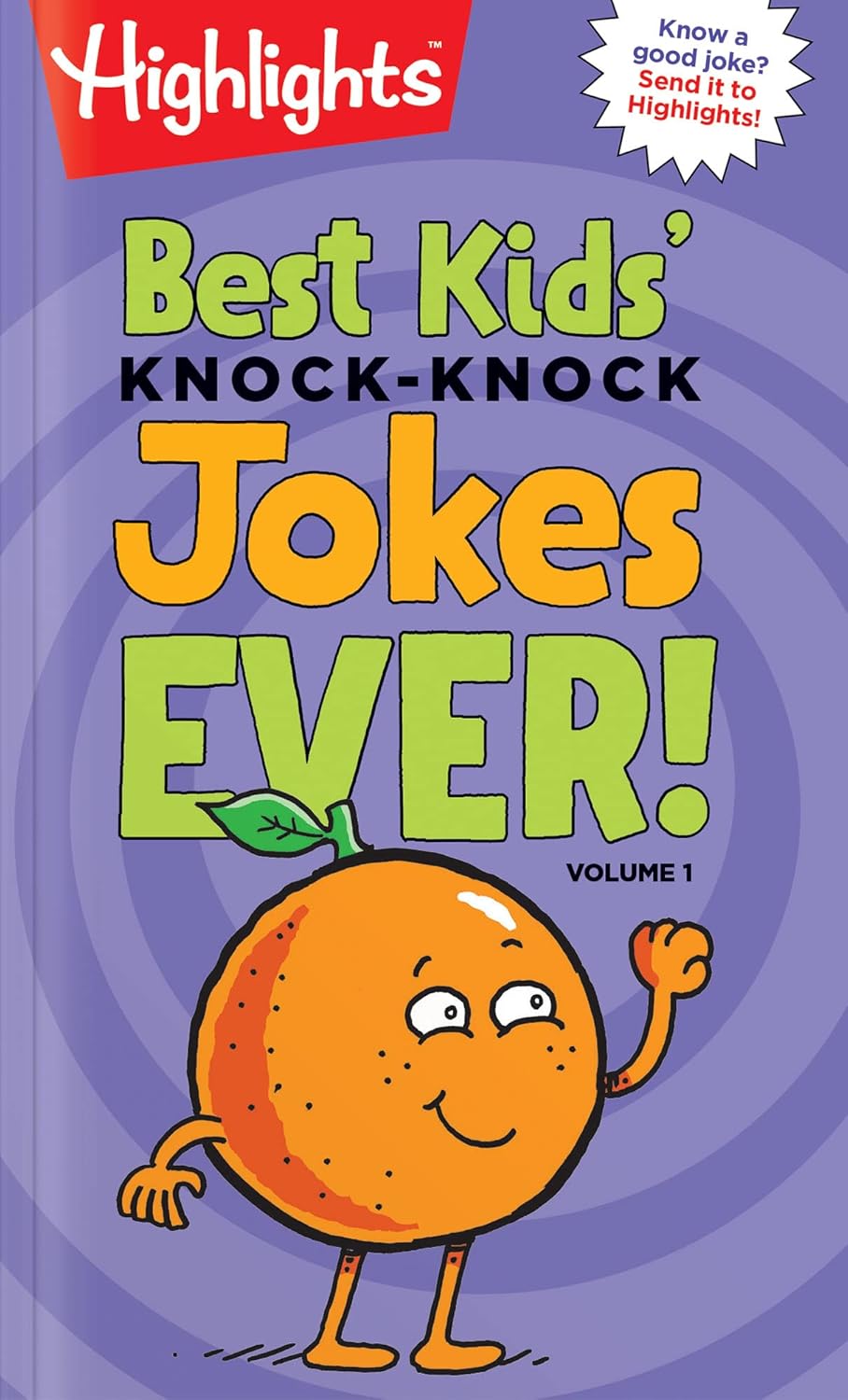 Best Kids' Knock-Knock Jokes Ever! Volume 1: Over 300 of the Best Knock-Knock Jokes for Kids, Including Funny Riddles, Silly Jokes and Laugh-Out-Loud