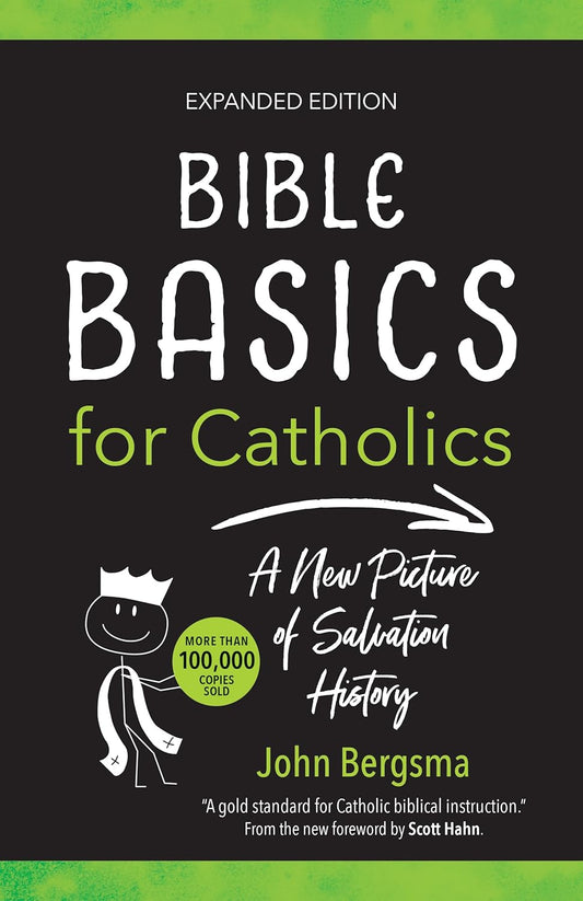 Bible Basics for Catholics (Expanded Edition): A New Picture of Salvation History