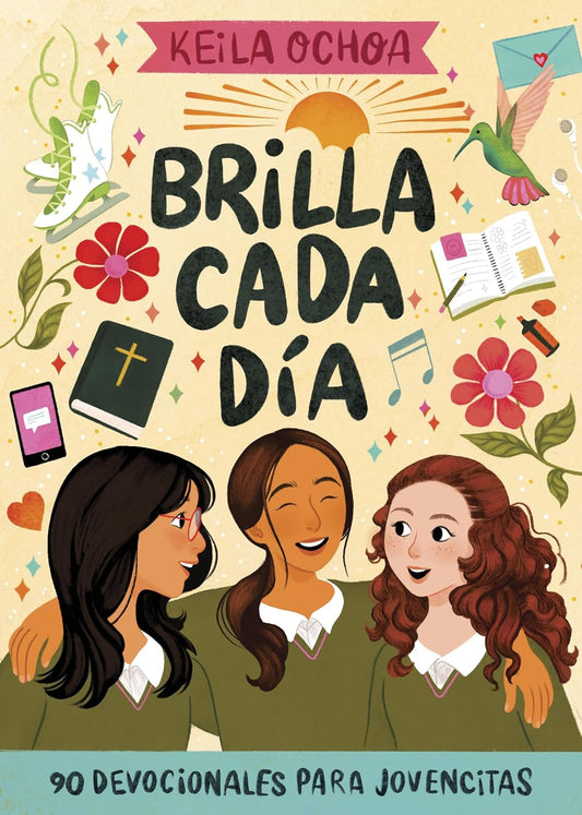 Brilla Cada Dia: 90 Devocionales Para Jovencitas
