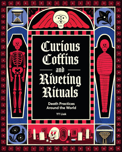 Curious Coffins and Riveting Rituals: Death Practices Around the World