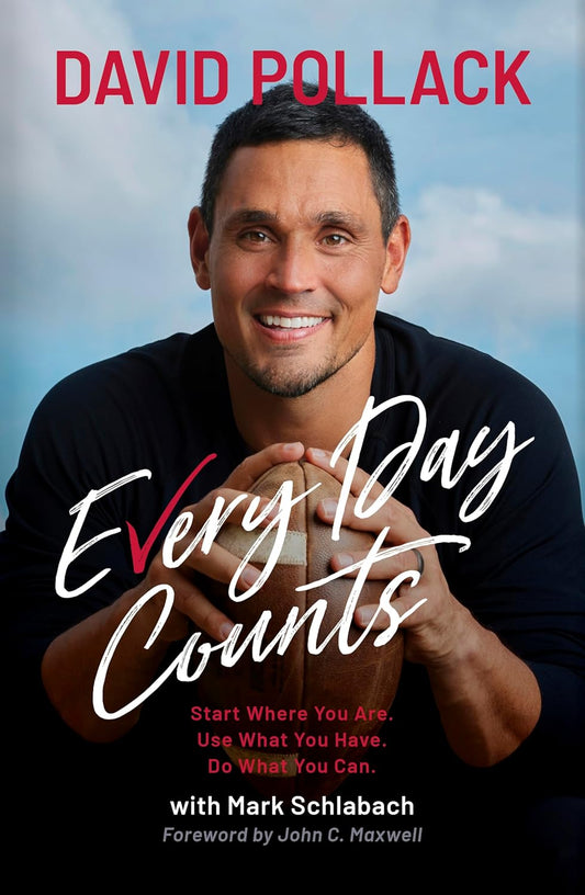 Every Day Counts: Start Where You Are. Use What You Have. Do What You Can.