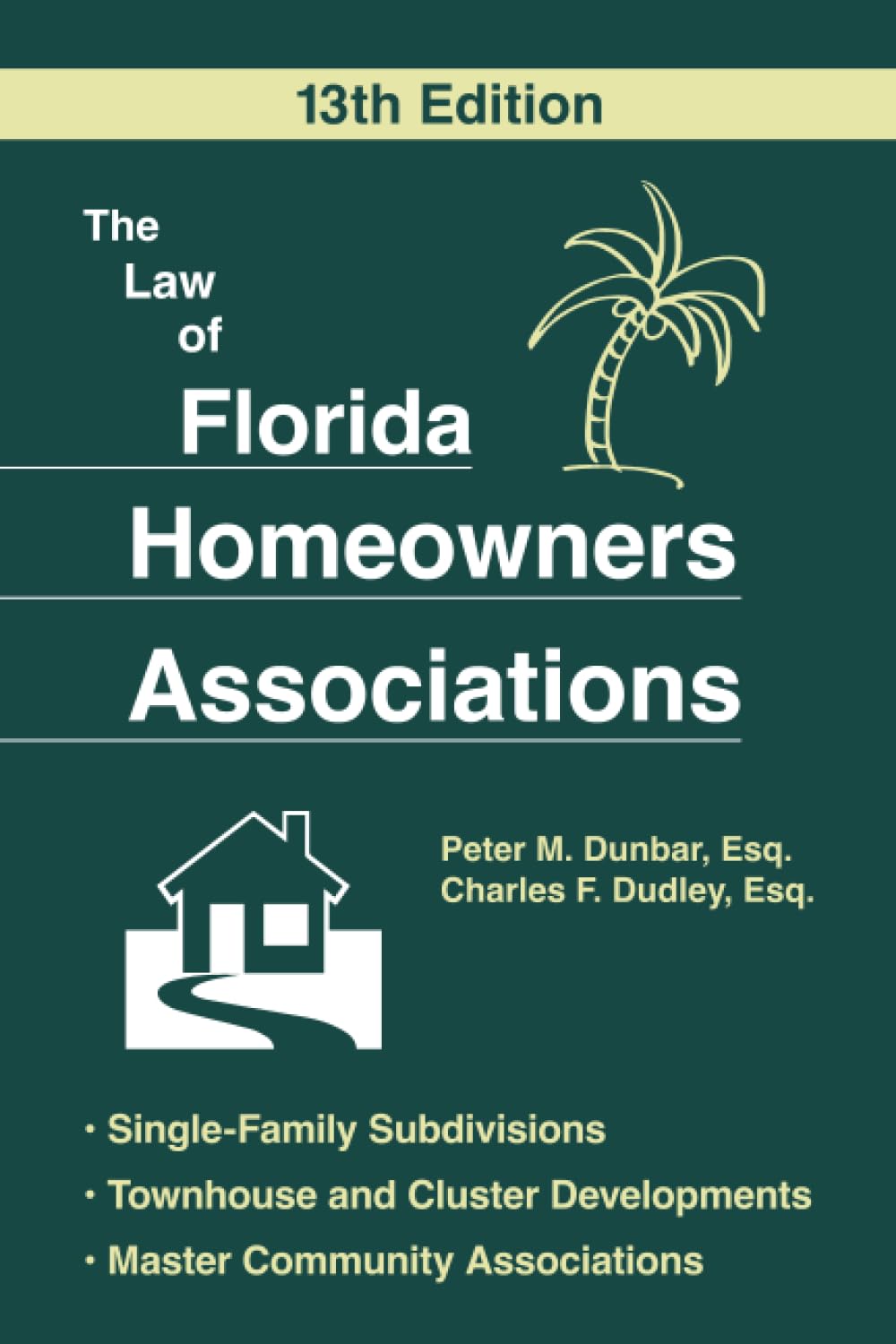 The Law of Florida Homeowners Assoc 13e (Edition, Revised)