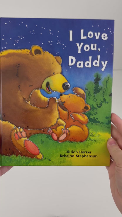 I Love You, Daddy: A Tale of Encouragement and Parental Love between a Father and his Child, Picture Book