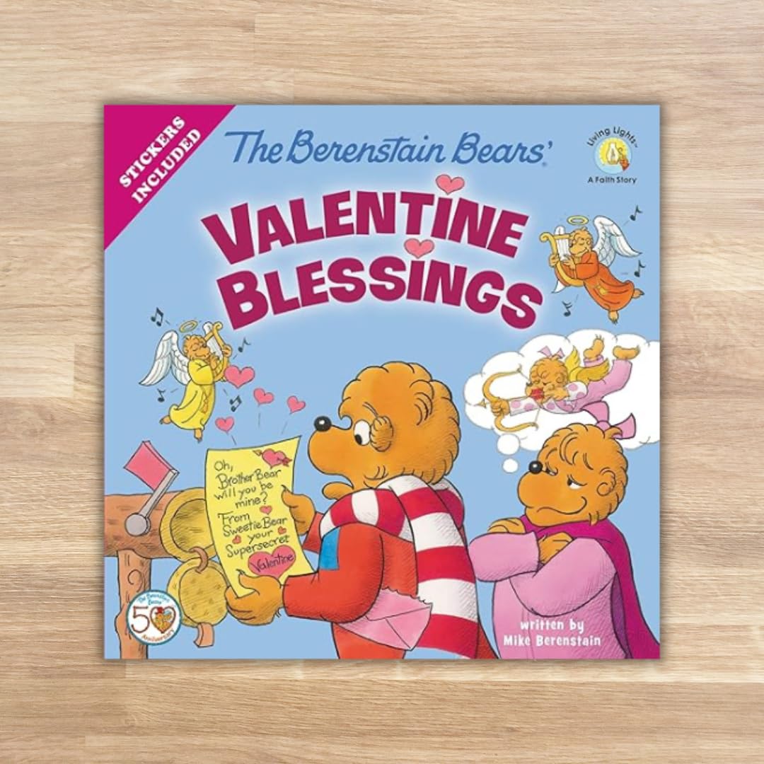The Berenstain Bears' Valentine Blessings: A Valentine's Day Book For Kids