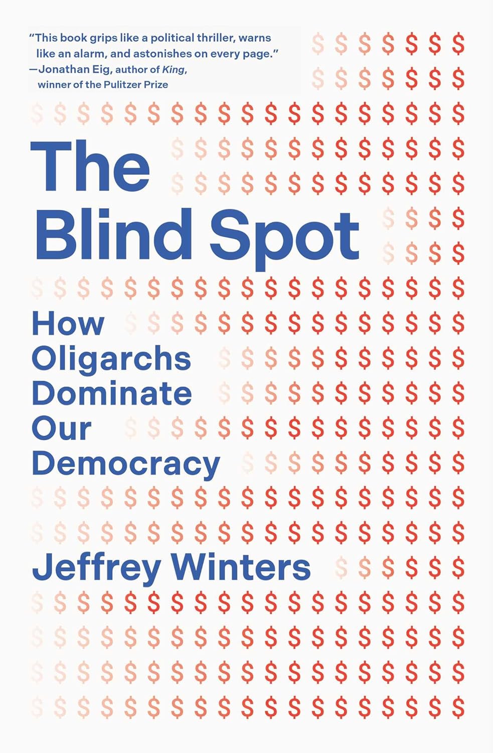 The Blind Spot: How Oligarchs Dominate Our Democracy