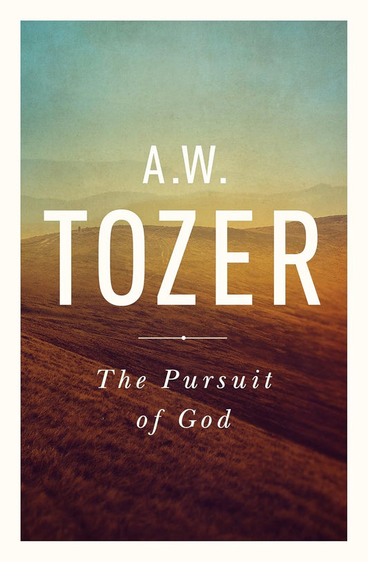 The Pursuit of God: The Human Thirst for the Divine (Second Edition, New)