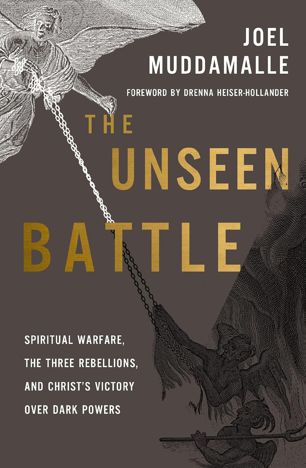 The Unseen Battle: Spiritual Warfare, the Three Rebellions, and Christ's Victory Over Dark Powers
