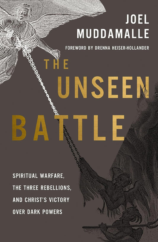 The Unseen Battle: Spiritual Warfare, the Three Rebellions, and Christ's Victory Over Dark Powers