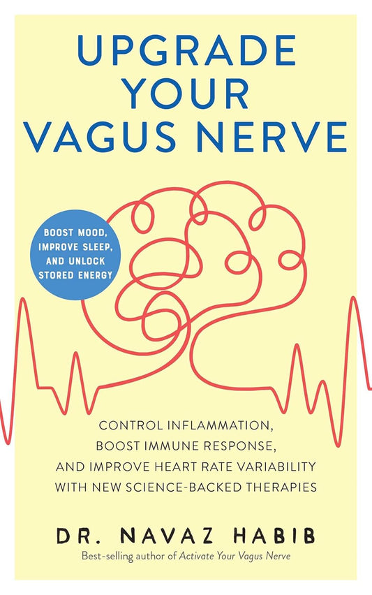 Upgrade Your Vagus Nerve: Control Inflammation, Boost Immune Response, and Improve Heart Rate Variability with New Science-Backed Therapies (Boost Moo