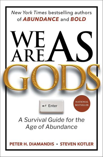 We Are as Gods: A Survival Guide for the Age of Abundance (Exponential Technology)
