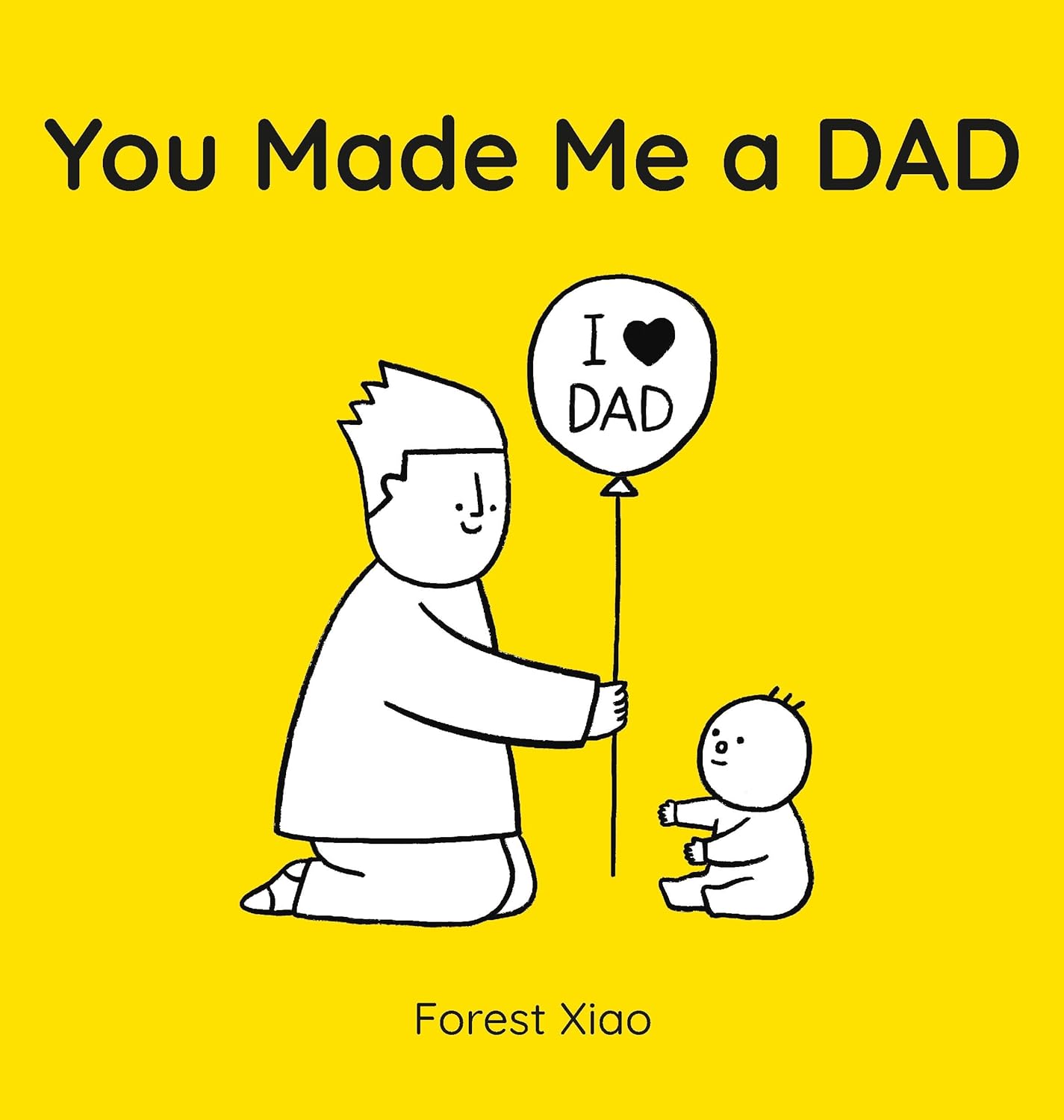 You Made Me a Dad